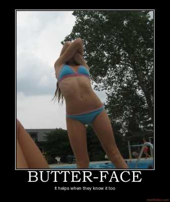 butter-face-demotivational-poster-1233762544.jpg