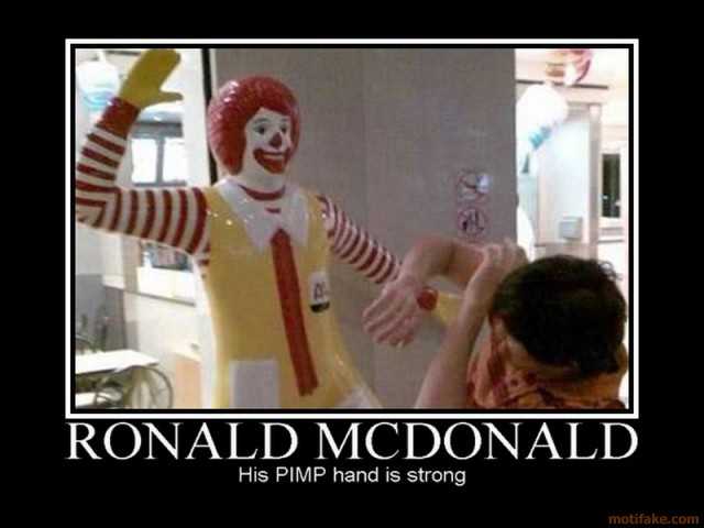ronald-mcdonald-mcdonald-clown-pimp-hand-smackdown-demotivational-poster-1222726387.jpg