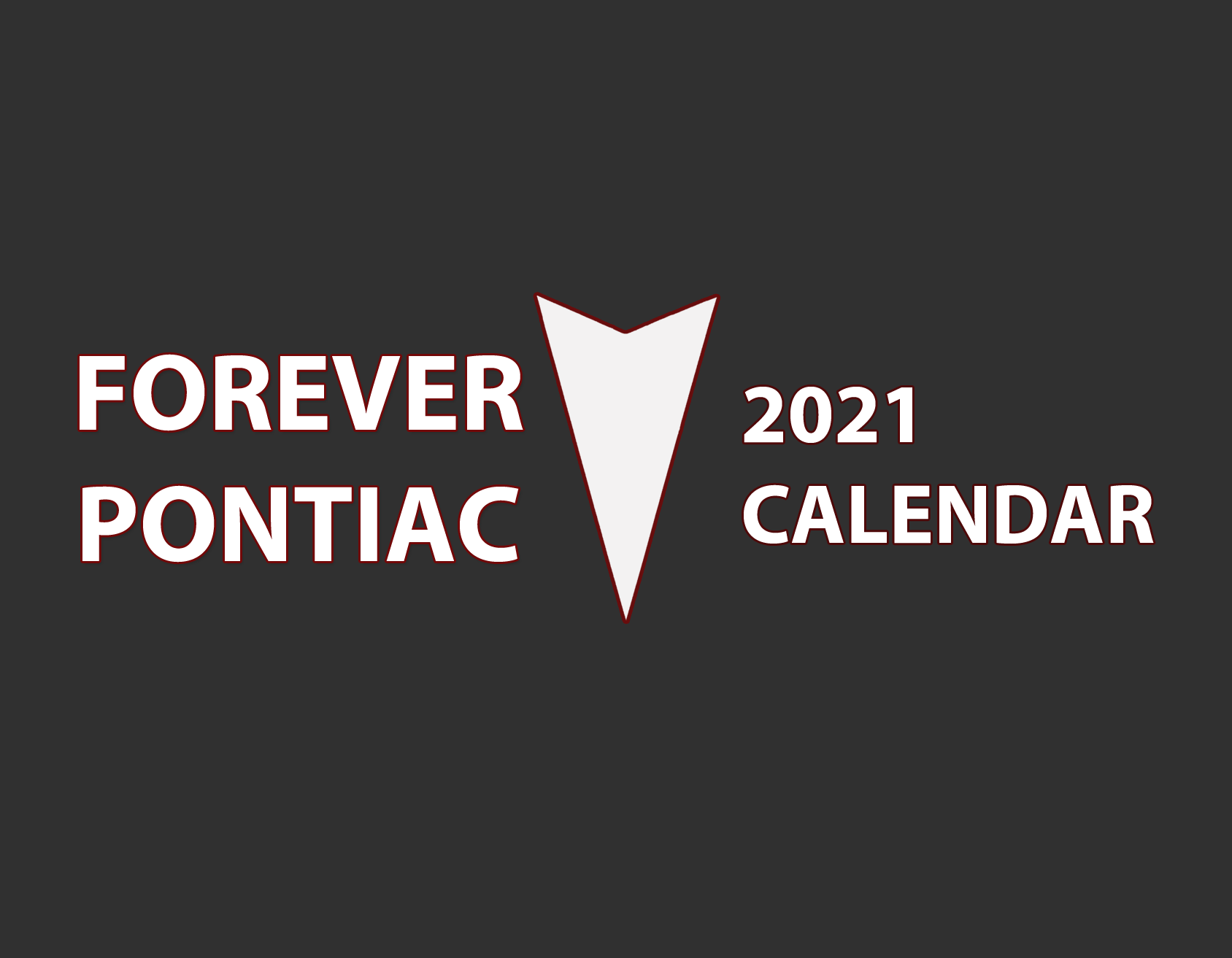 2021 Forever Pontiac Calendar is Here - Order Now
